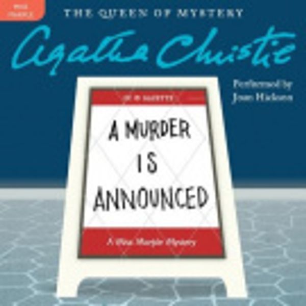 Cover Art for 9780062234285, A Murder Is Announced by Agatha Christie, Joan Hickson, Agatha Christie