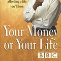 Cover Art for 9780340823200, Your Money or Your Life by Alvin Hall