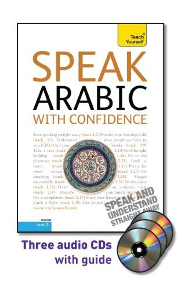 Cover Art for 9780071751506, Speak Arabic with Confidence with Three Audio CDs: A Teach Yourself Guide by Wightwick Jane