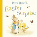 Cover Art for 9780241307038, Peter Rabbit: Easter Surprise by Beatrix Potter