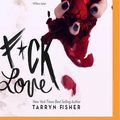 Cover Art for 9781536623284, F*ck Love by Tarryn Fisher