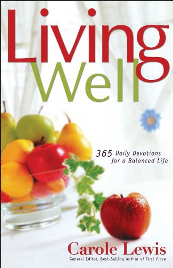 Cover Art for 9780830742905, Living Well by Carole Lewis
