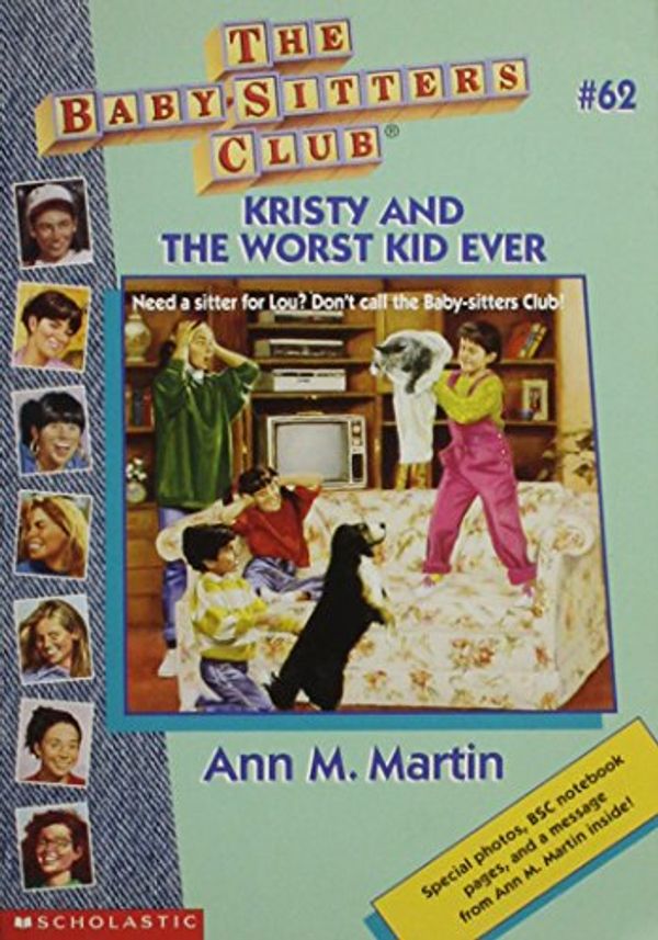 Cover Art for 9780590925914, Kristy and the Worst Kid Ever (The Baby-Sitters Club, #62) by Ann M. Martin