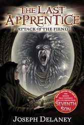 Cover Art for 9780060891299, The Last Apprentice: Attack of the Fiend (Book 4) by Joseph Delaney