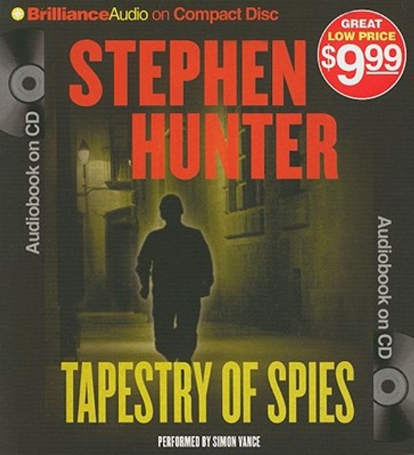 Cover Art for 9781441853806, Tapestry of Spies by Hunter, Stephen