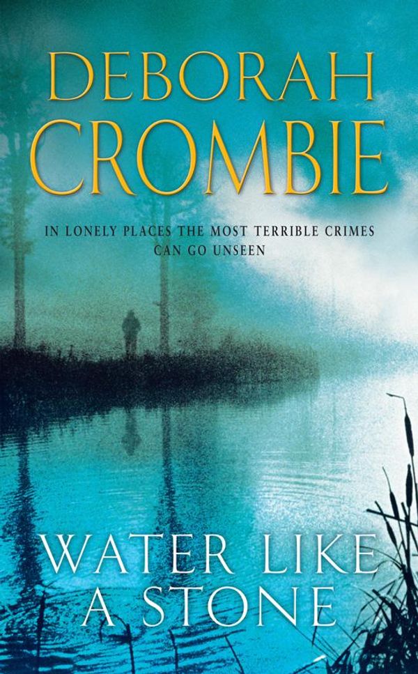 Cover Art for 9780330529471, Water Like a Stone by Deborah Crombie