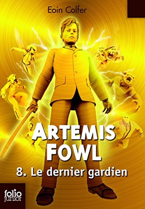 Cover Art for 9782070650842, Artemis Fowl 8/Le Dernier Gardien by Eoin Colfer