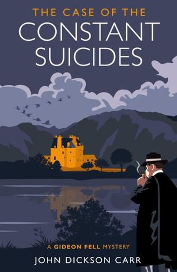 Cover Art for 9781788850520, The Case of the Constant Suicides by John Dickson Carr