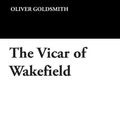 Cover Art for 9781434495587, The Vicar of Wakefield by Oliver Goldsmith