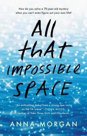 Cover Art for 9780734419637, All That Impossible Space by Anna Morgan