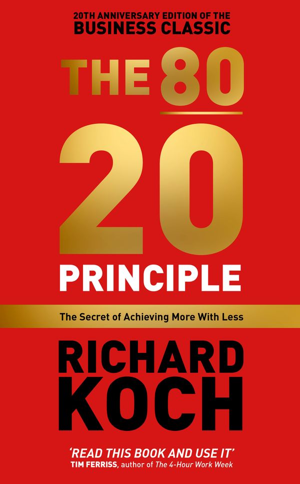Cover Art for 9781857886849, The 80/20 Principle: The Secret of Achieving More with Less by Richard Koch