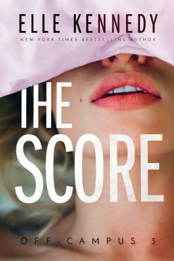 Cover Art for 9781537356730, The Score: Volume 3 (Off-Campus) by Elle Kennedy