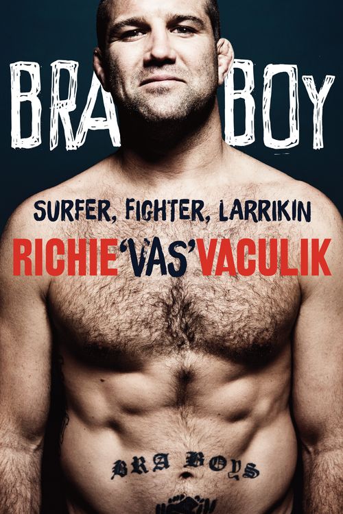 Cover Art for 9781760292966, Bra Boy by Richie 'Vas' Vaculik