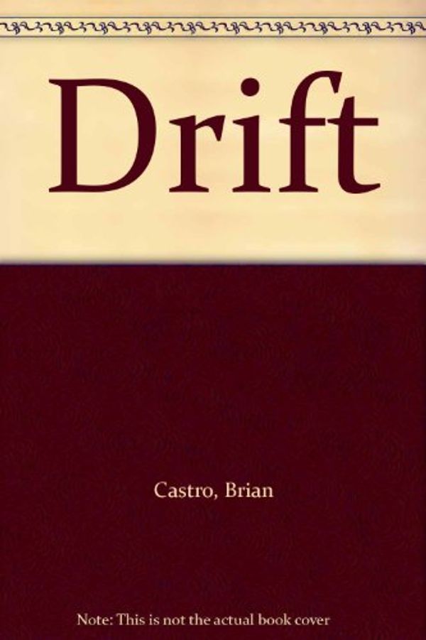 Cover Art for 9780732018542, Drift by Brian Castro