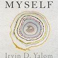 Cover Art for 9780465098897, Becoming Myself: A Psychiatrist's Memoir by Irvin D. Yalom