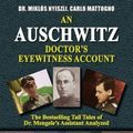 Cover Art for 9781591481522, An Auschwitz Doctor's Eyewitness Account: The Tall Tales of Dr. Mengele's Assistant Analyzed by Miklos Nyiszli, Carlo Mattogno