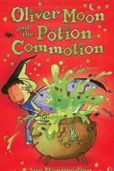 Cover Art for 9780794527587, Oliver Moon and the Potion Commotion by Sue Mongredien
