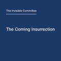 Cover Art for 9781584350804, The Coming Insurrection by The Invisible Committee