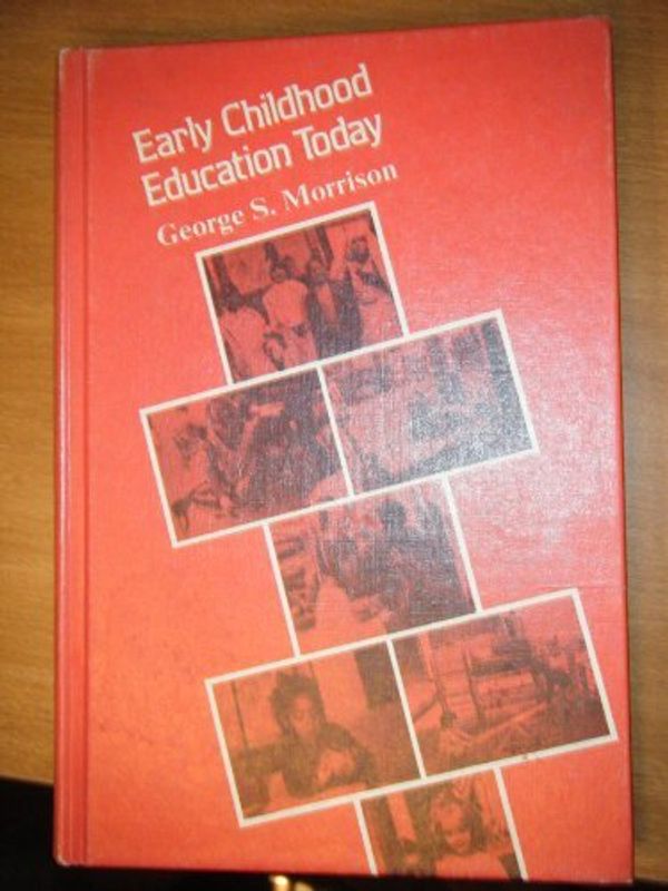 Cover Art for 9780675086196, Early childhood education today by George S. Morrison