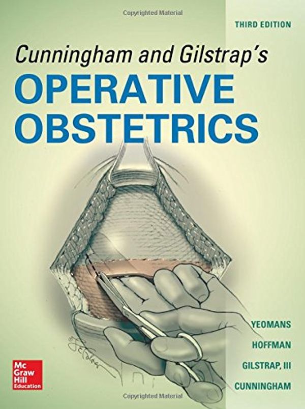 Cover Art for 9780071849067, Cunningham and Gilstrap’s Operative Obstetrics by Edward R Yeomans