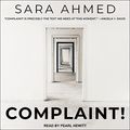 Cover Art for B0B72GPM67, Complaint! by Sara Ahmed
