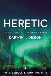 Cover Art for 9781936599509, Heretic: One Scientist's Journey from Darwin to Design by Matti Leisola, Jonathan Witt
