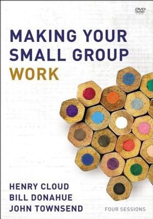 Cover Art for 9780310687467, Making Your Small Group Work: A DVD Study by Unknown