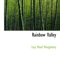 Cover Art for 9780554179568, Rainbow Valley by Lucy Maud Montgomery