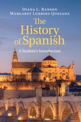 Cover Art for 9781107144729, The History of SpanishA Student's Introduction by Diana L. Ranson,Margaret Lubbers Quesada