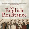 Cover Art for 9781445604794, The English Resistance by Peter Rex