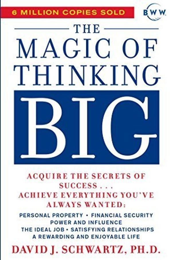 Cover Art for B00LPWSY1Y, The Magic of Thinking Big by David J. Schwartz (1987) Paperback by Unknown