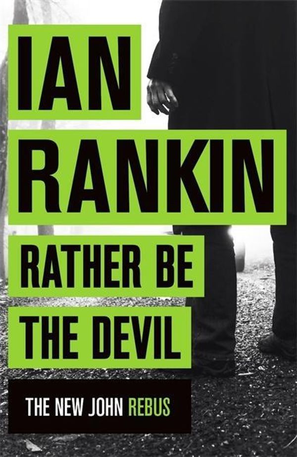 Cover Art for 9781409168973, Rather Be the Devil by Ian Rankin