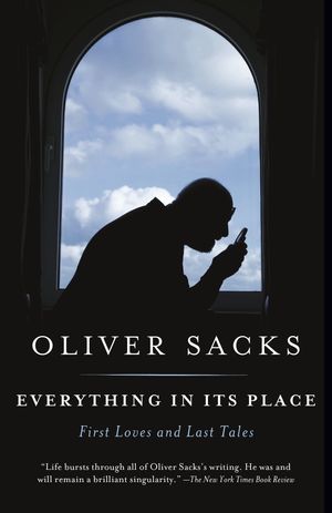 Cover Art for 9781101972328, Everything in Its Place by Oliver Sacks