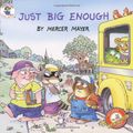 Cover Art for 9780060539634, Little Critter: Just Big Enough by Mercer Mayer