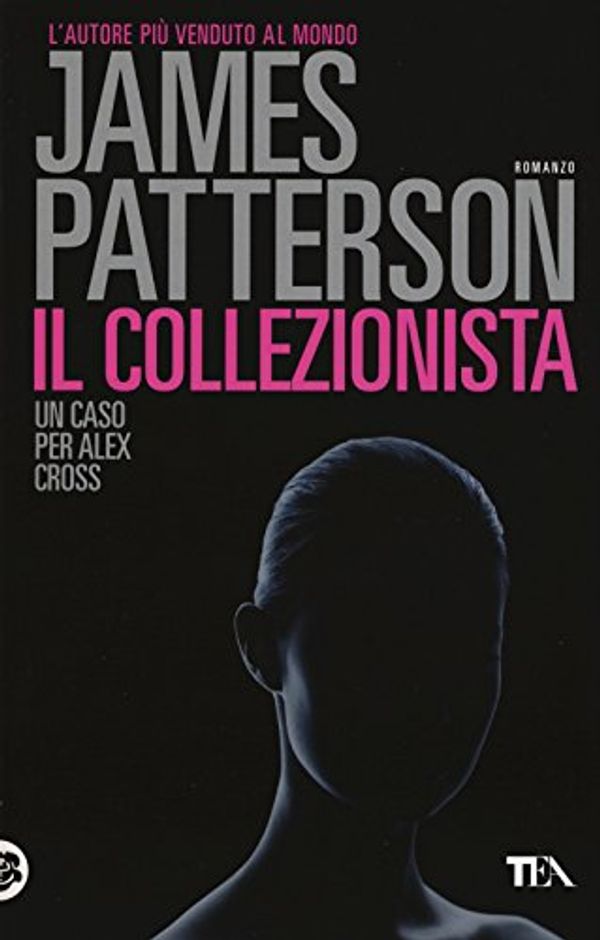 Cover Art for 9788850241002, Il collezionista by James Patterson