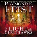 Cover Art for 9780062975362, Flight of the Nighthawks by Raymond E. Feist, Peter Joyce