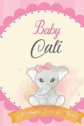 Cover Art for 9798603077314, Baby Cali A Simple Book of Firsts by Bendle Publishing