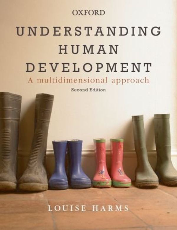 Cover Art for B01FKS3KSK, Understanding Human Development: A multidimensional approach by Louise Harms (2011-11-10) by Louise Harms