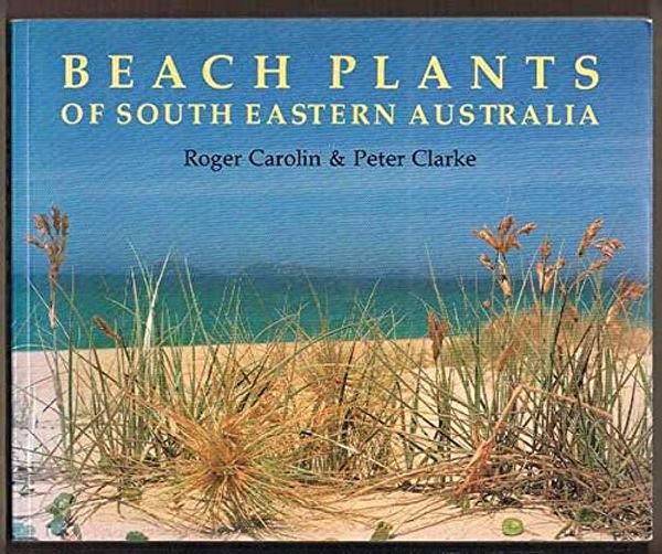 Cover Art for 9780646051475, Beach Plants of South Eastern Australia by Roger Carolin