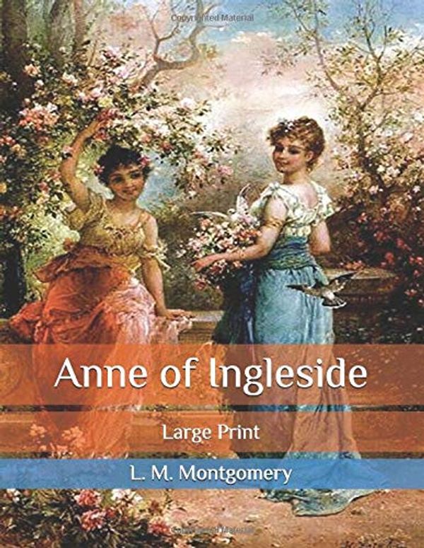 Cover Art for 9798653877582, Anne of Ingleside: Large Print by L. M. Montgomery