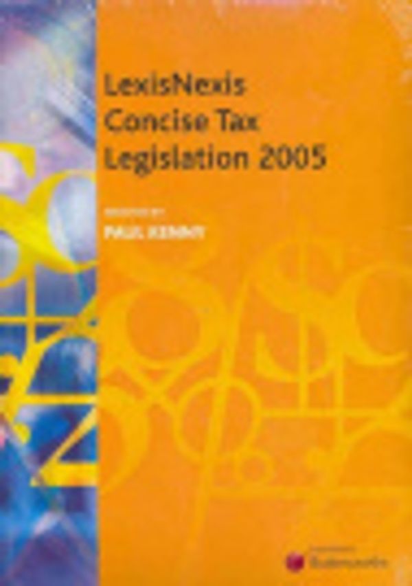Cover Art for 9780409322224, Lexis Nexis Concise Tax Legislation 2005 by Unknown