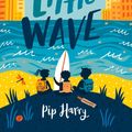 Cover Art for 9780702262357, Little Wave by Pip Harry