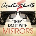 Cover Art for 9780007256082, They Do It with Mirrors by Agatha Christie, Joan Hickson