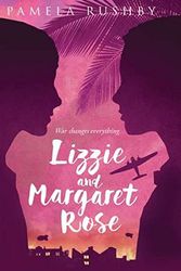 Cover Art for 9781742991528, Lizzie and Margaret Rose by Pamela Rushby