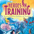 Cover Art for 9781481435123, Uranus and the Bubbles of TroubleHeroes in Training by Joan Holub