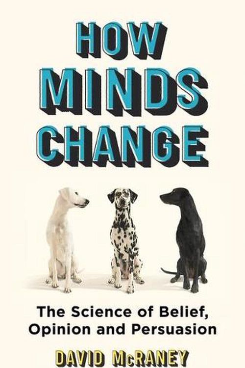 Cover Art for 9781786075949, How Minds Change by David McRaney