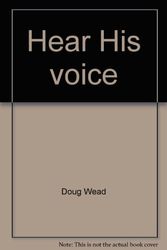 Cover Art for 9780884190011, Hear His voice by Doug Wead