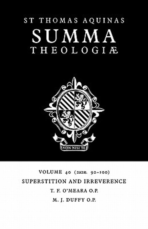 Cover Art for 9780521029483, Summa Theologiae: Volume 40, Superstition and Irreverence: 2a2ae. 92-100 (Summa Theologiae (Cambridge University Press)) by O'Meara, T. F.