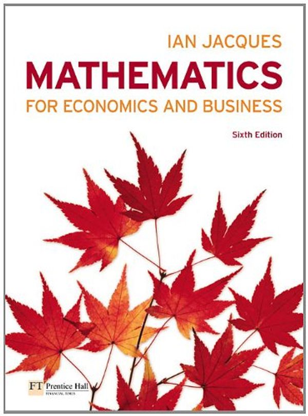 Cover Art for 9780273722168, Mathematics for Economics and Business by Mr. Ian Jacques