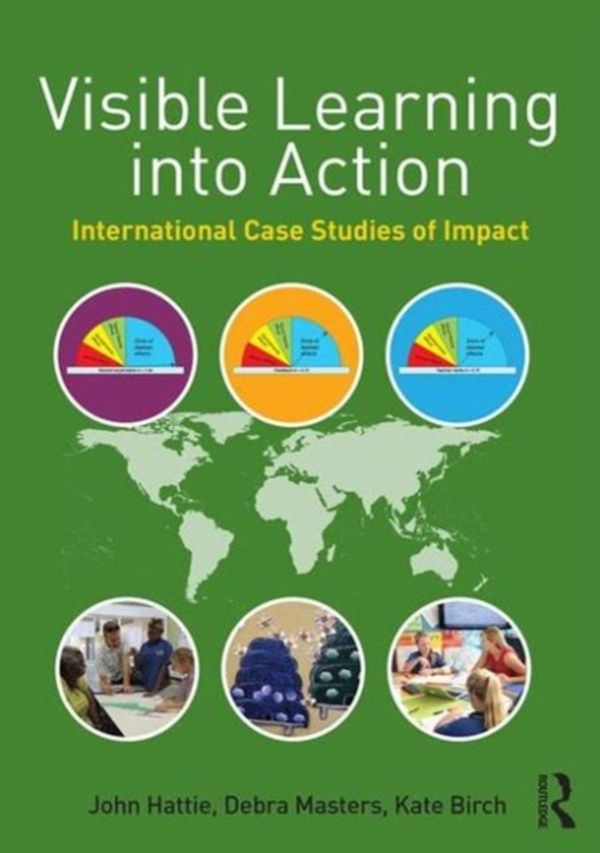 Cover Art for 9781138642294, Visible Learning into Action: International Case Studies of Impact by John Hattie